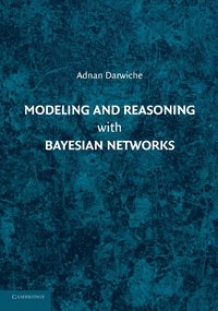 bokomslag Modeling and Reasoning with Bayesian Networks