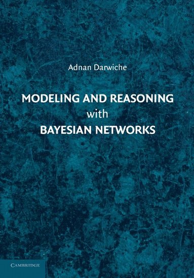 bokomslag Modeling and Reasoning with Bayesian Networks