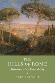 Caroline Vout, Caroline (University of Cambridge) Vout - Hills of Rome, Häftad