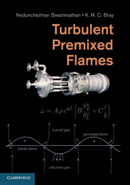 Nedunchezhian Swaminathan, K. N. C. Bray, Nedunchezhian (University of Cambridge) Swaminathan, K. N. C. (University of Cambridge) Bray - Turbulent Premixed Flames, Häftad