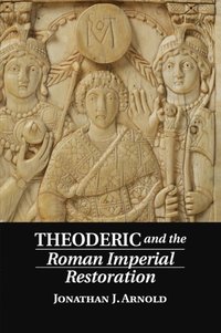 bokomslag Theoderic and the Roman Imperial Restoration