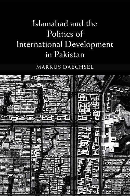 Islamabad and the Politics of International Development in Pakistan