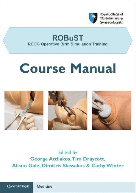 George Attilakos, Tim Draycott, Alison Gale, Dimitrios Siassakos, Cathy Winter - Robust: Rcog Operative Birth Simulation Training, Häftad