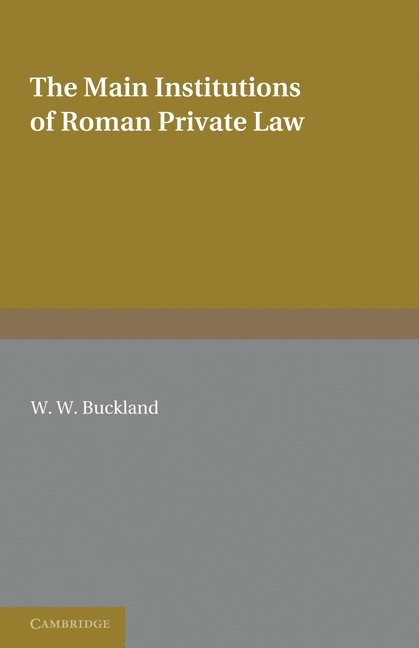 The Main Institutions of Roman Private Law 1