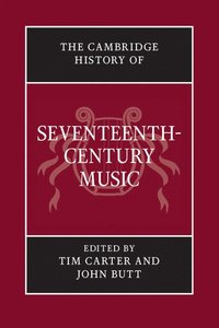 bokomslag The Cambridge History of Seventeenth-Century Music