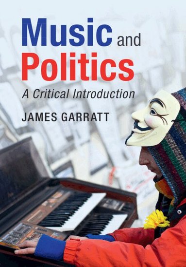 James Garratt - Music and Politics, Häftad
