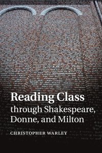 bokomslag Reading Class through Shakespeare, Donne, and Milton
