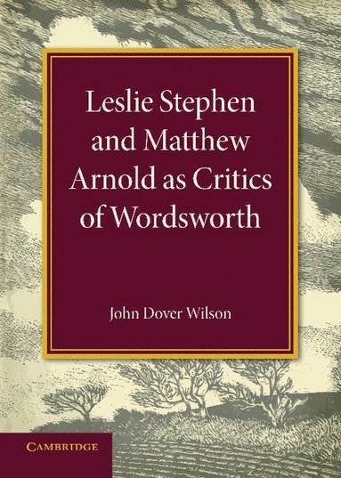 bokomslag Leslie Stephen and Matthew Arnold as Critics of Wordsworth