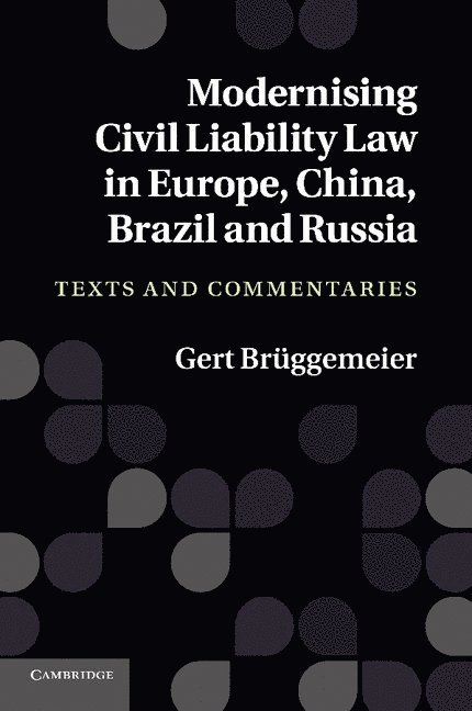 Modernising Civil Liability Law in Europe, China, Brazil and Russia 1