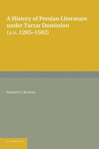 bokomslag A History of Persian Literature under Tartar Dominion (AD 1265-1502)