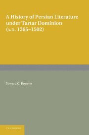History of Persian Literature under Tartar Dominion (AD 1265-1502) 1