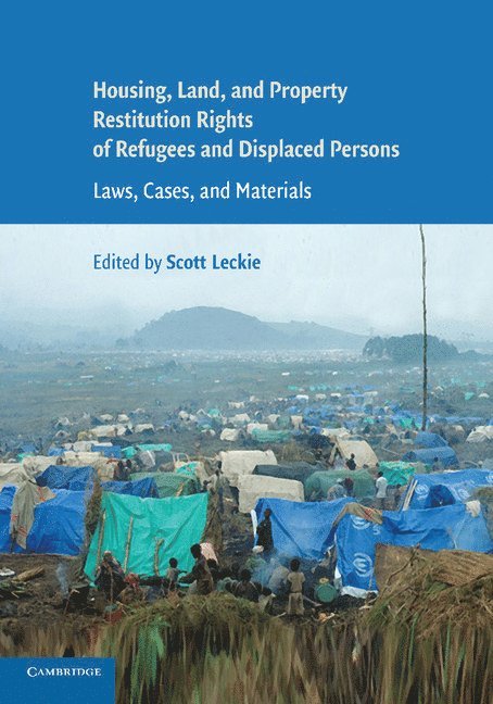 Housing and Property Restitution Rights of Refugees and Displaced Persons 1