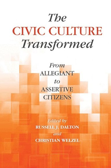 Russell J. Dalton, Christian Welzel - The Civic Culture Transformed, Häftad