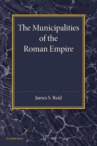 bokomslag The Municipalities of the Roman Empire