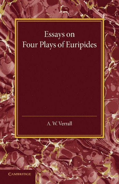 bokomslag Essays on Four Plays of Euripides