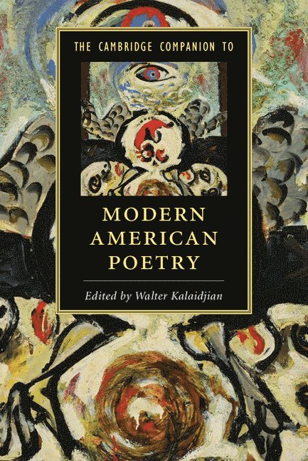 Walter Kalaidjian, Atlanta) Kalaidjian, Walter (Emory University - The Cambridge Companion to Modern American Poetry, Häftad