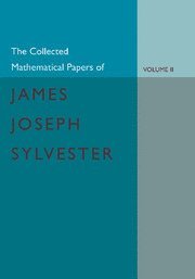 James Joseph Sylvester, H. F. Baker - The Collected Mathematical Papers of James Joseph Sylvester: Volume 2, 1854-1873, Häftad