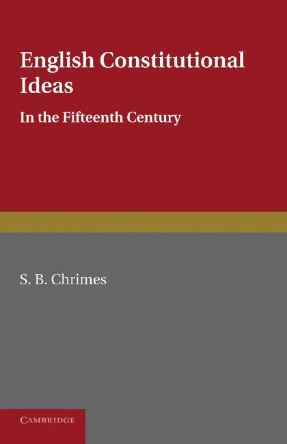 English Constitutional Ideas in the Fifteenth Century 1