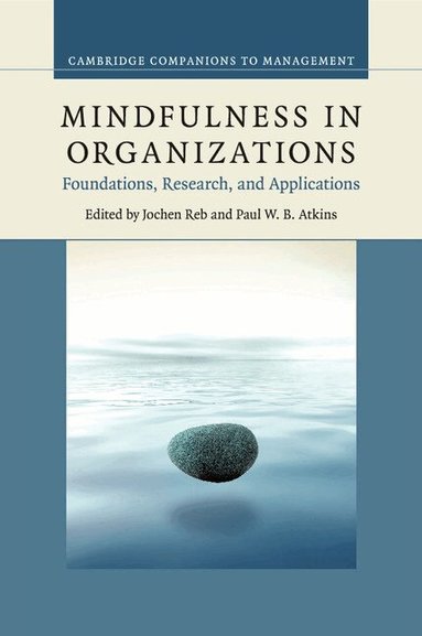 Jochen Reb, Paul W. B. Atkins - Mindfulness in Organizations, Häftad