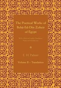 bokomslag The Poetical Works of Beha-Ed-Din Zoheir of Egypt
