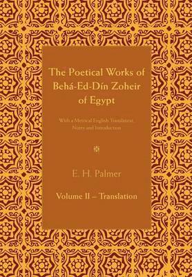 bokomslag The Poetical Works of Beha-Ed-Din Zoheir of Egypt