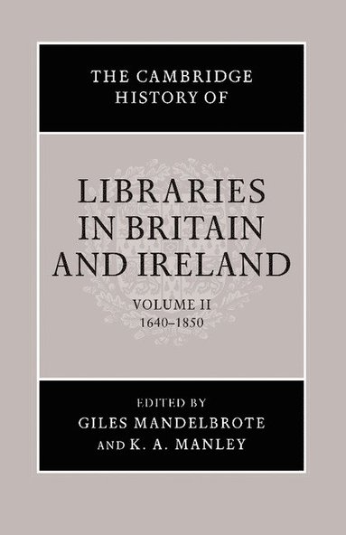 bokomslag The Cambridge History of Libraries in Britain and Ireland