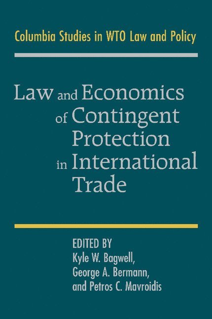 Law and Economics of Contingent Protection in International Trade 1