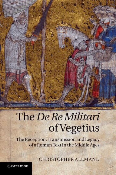 Christopher Allmand - The De Re Militari of Vegetius, Häftad