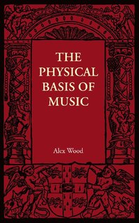 bokomslag The Physical Basis of Music