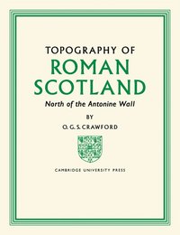 bokomslag Topography of Roman Scotland