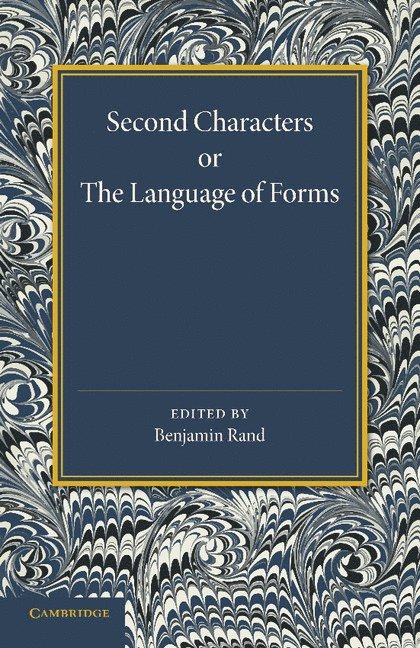 Anthony Ashley Cooper, III Cooper, Anthony Ashley, Anthony Ashley III Cooper, Benjamin Rand - Second Characters or the Language of Forms, Häftad