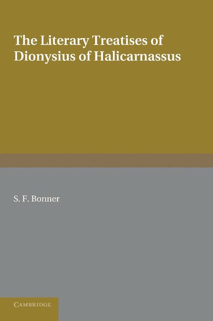 The Literary Treatises of Dionysius of Halicarnassus 1
