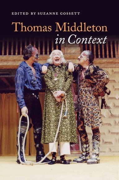 Suzanne Gossett - Thomas Middleton in Context, Häftad