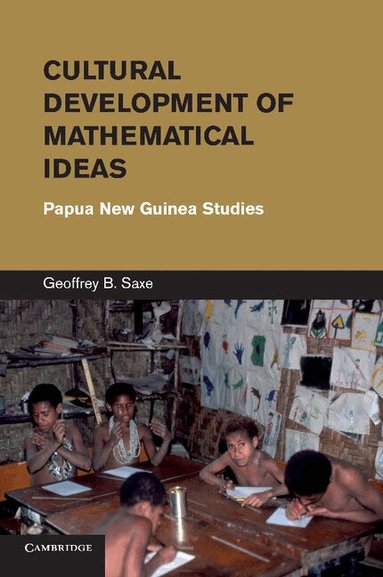 Geoffrey B. Saxe - Cultural Development of Mathematical Ideas, Häftad
