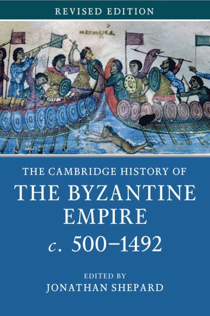 Jonathan Shepard, Jonathan (University of Cambridge) Shepard - The Cambridge History of the Byzantine Empire c.500-1492, Häftad