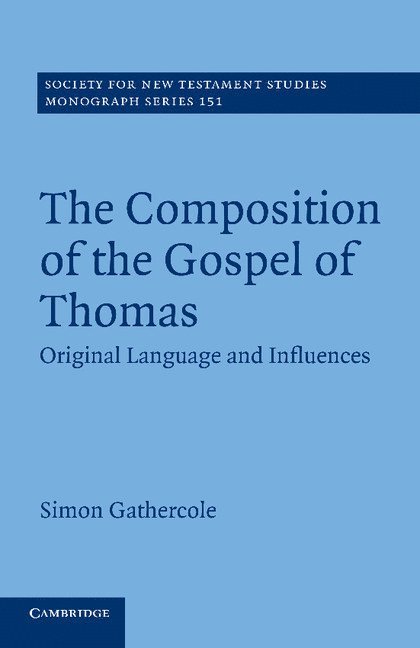 The Composition of the Gospel of Thomas 1