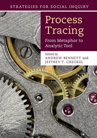 Andrew Bennett, Jeffrey T. Checkel - Process Tracing, Häftad