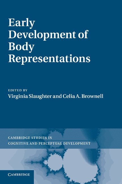 Early Development of Body Representations 1