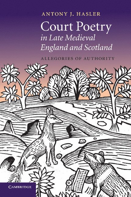 Court Poetry in Late Medieval England and Scotland 1