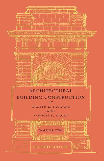 Architectural Building Construction: Volume 2 1