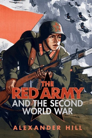 Alexander Hill - The Red Army and the Second World War, Häftad