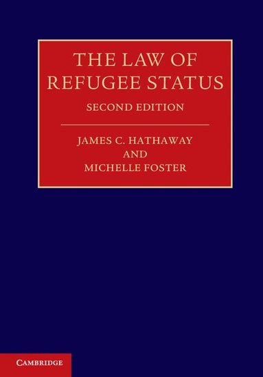 James C. Hathaway, Michelle Foster - The Law of Refugee Status, Häftad