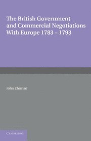 John Ehrman - British Government and Commercial Negotiations with Europe 1783–1793, Häftad