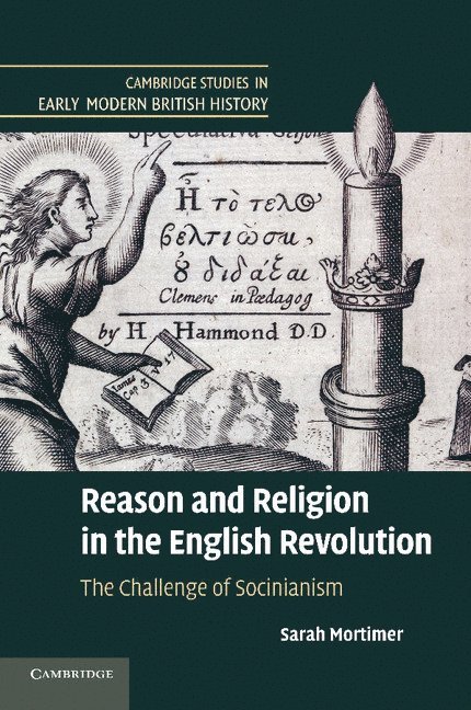 Reason and Religion in the English Revolution 1