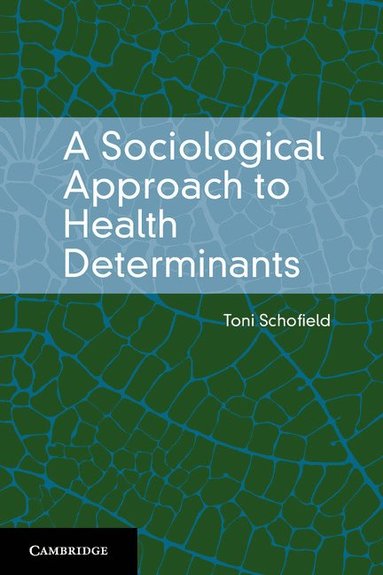 bokomslag A Sociological Approach to Health Determinants