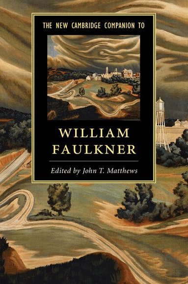 John T. Matthews - The New Cambridge Companion to William Faulkner, Häftad