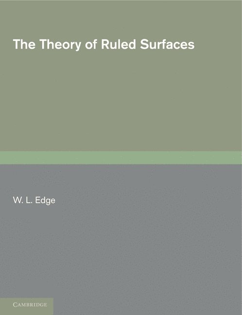 The Theory of Ruled Surfaces 1