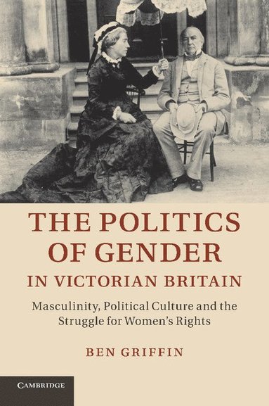 bokomslag The Politics of Gender in Victorian Britain