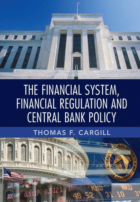 The Financial System, Financial Regulation and Central Bank Policy 1