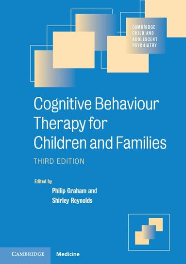 Philip Graham, Shirley Reynolds - Cognitive Behaviour Therapy for Children and Families, Häftad